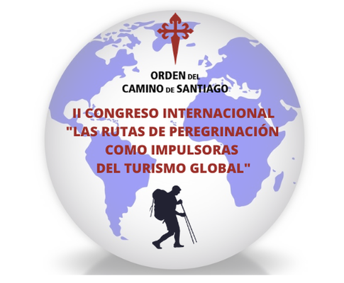 II CONGRESO INTERNACIONAL: Las Rutas de Peregrinación como Impulsoras del Turismo Global